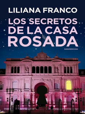 cover image of Los secretos de la Casa Rosada